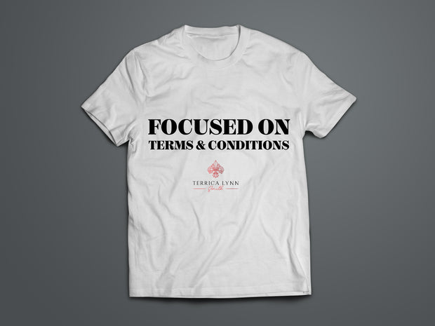 Focused on Terms & Conditions Tee